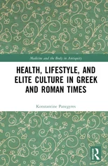 Health, Lifestyle, and Elite Culture in Greek and Roman Times
