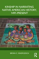 Kinship in Narrating Native American History, 1491-Present