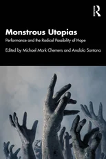 Monstrous Utopias