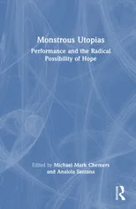 Monstrous Utopias