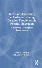 Inclusion, Exclusion, and Ableism among Disabled People within Physical Education