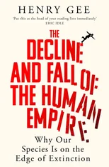 The Decline and Fall of the Human Empire