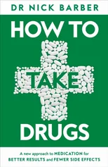 How to Take Drugs