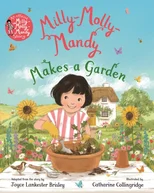 Milly-Molly-Mandy Makes a Garden