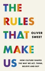 The Rules That Make Us
