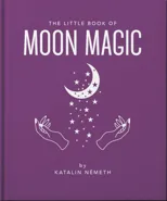 The Little Book of Moon Magic