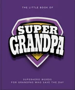 The Little Book of SuperGrandpa