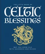 The Little Book of Celtic Blessings