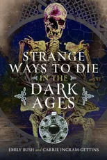 Strange Ways to Die in the Dark Ages