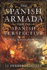 The Spanish Armada From the Spanish Perspective