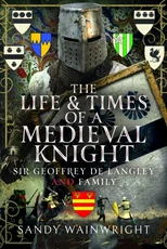 The Life and Times of a Medieval Knight