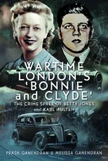 Wartime London's 'Bonnie and Clyde'
