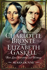 Charlotte Bronte and Elizabeth Gaskell
