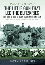 The Little Gun that Led the Blitzkrieg