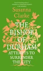 The Bishop of Durham Attempts to Surrender the City