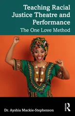 Teaching Racial Justice Theatre and Performance