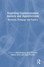 Exploring Communication Anxiety and Apprehension