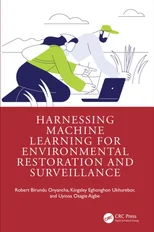Harnessing Machine Learning for Environmental Restoration and Surveillance