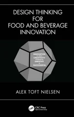 Design Thinking for Food and Beverage Innovation
