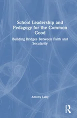 School Leadership and Pedagogy for the Common Good