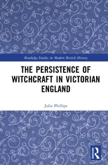 The Persistence of Witchcraft in Victorian England