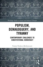 Populism, Demagoguery, and Tyranny