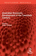 Australian Economic Development in the Twentieth Century