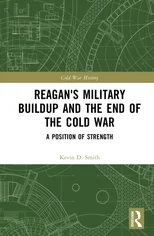 Reagan's Military Buildup and the End of the Cold War