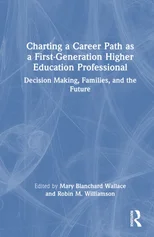 Charting a Career Path as a First-Generation Higher Education Professional