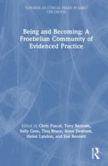Being and Becoming a Froebelian Community of Evidenced Practice