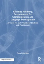 Creating Affirming Environments for Communication and Language Development