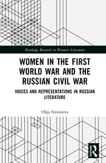 Women in the First World War and the Russian Civil War
