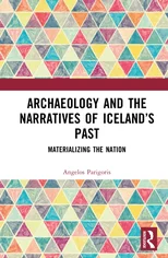 Archaeology and the Narratives of Iceland’s Past