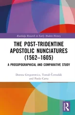 The Post-Tridentine Apostolic Nunciatures (1562–1605)