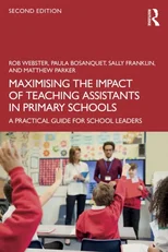 Maximising the Impact of Teaching Assistants in Primary Schools
