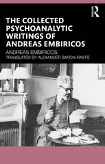 The Collected Psychoanalytic Writings of Andreas Embiricos