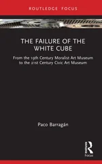 The Failure of the White Cube