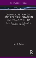 Colonial Astronomy and Political Power in Australia, 1912–1945