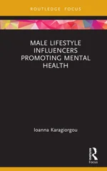 Male Lifestyle Influencers Promoting Mental Health