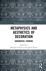 Metaphysics and Aesthetics of Decoration