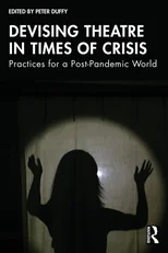 Devising Theatre in Times of Crisis