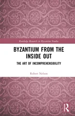 Byzantium From the Inside Out