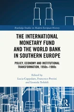 The International Monetary Fund and the World Bank in Southern Europe