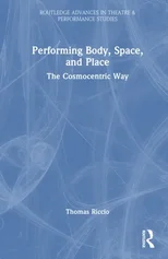Performing Body, Space, and Place