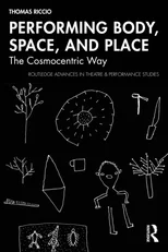 Performing Body, Space, and Place