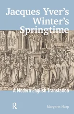 Jacques Yver's Winter's Springtime