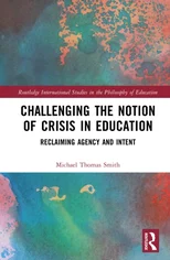 Challenging the Notion of Crisis in Education
