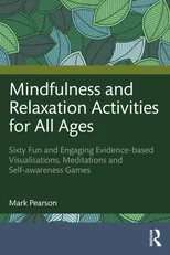 Mindfulness and Relaxation Activities for All Ages