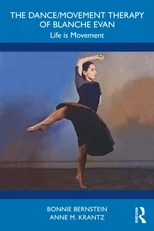 The Dance/Movement Therapy of Blanche Evan