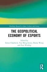 The Geopolitical Economy of Esports